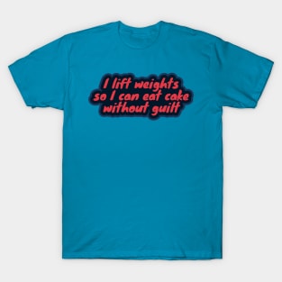 Fitness Funny Cake Guilt T-Shirt